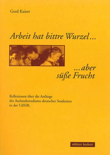 Arbeit hat bittre Wurzel... ...aber süße Frucht book