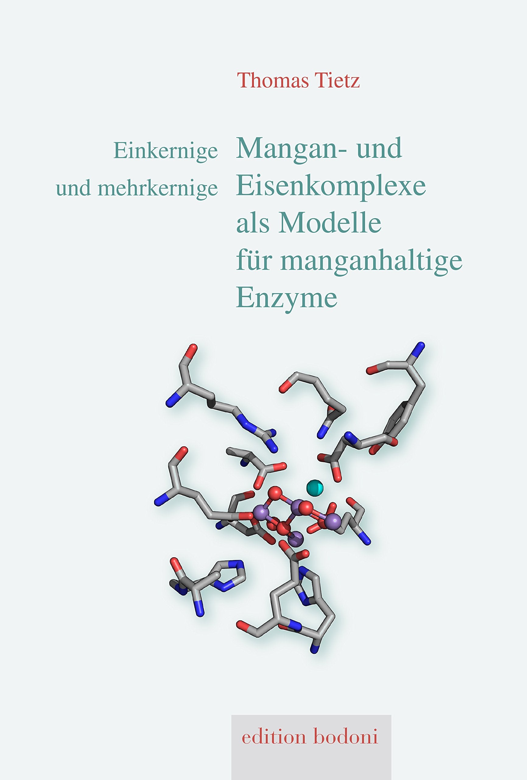 Einkernige und mehrkernige Mangan- und Eisenkomplexe als Modelle für manganhaltige Enzyme Natural Sciences