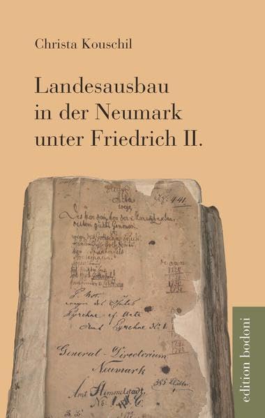Landesausbau in der Neumark unter Friedrich II. book