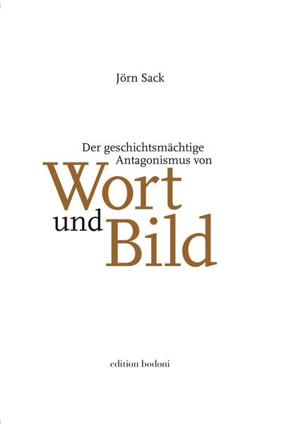 Der geschichtsmächtige Antagonismus von Wort und Bild Books