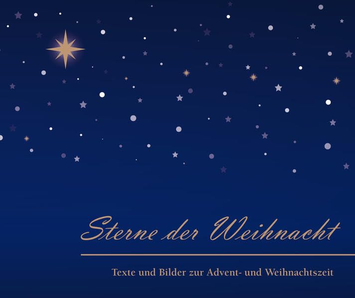 Sterne der Weihnacht: Texte und Bilder zur Advent- und Weihnachtszeit Film, Art & Culture