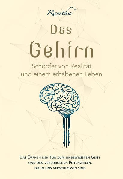 Das Gehirn: Schöpfer von Realität und einem erhabenen Leben Religion & Esotericism
