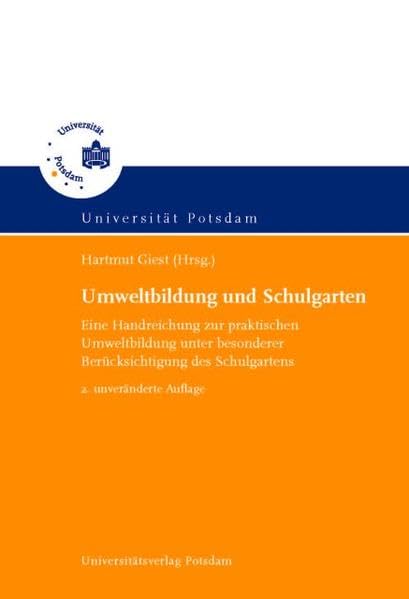 Umweltbildung und Schulgarten: Eine Handreichung zur praktischen Umweltbildung unter besonderer Berücksichtigung des Schulgartens Books