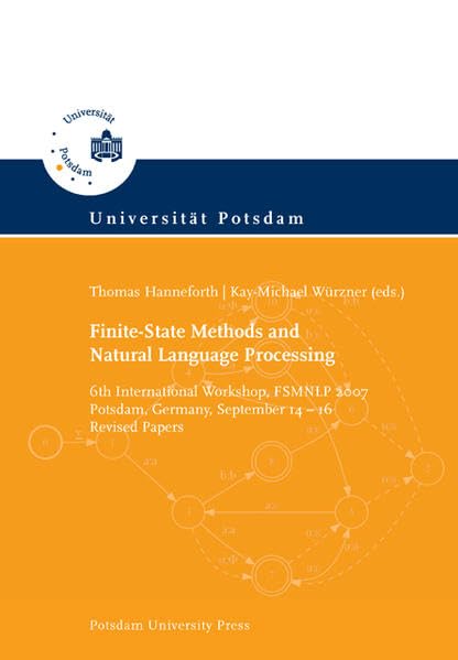 Finite-state methods and natural language processing: 6th International Workshop, FSMNLP 2007. Revised Papers Social Sciences