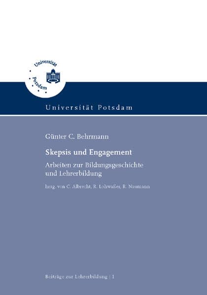 Skepsis und Engagement: Arbeiten zur Bildungsgeschichte und Lehrerbildung Books