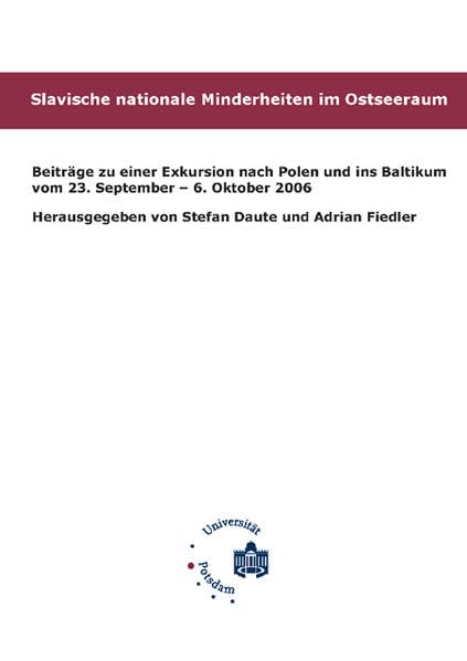 Slavische nationale Minderheiten im Ostseeraum: Beiträge zu einer Exkursion nach Polen und ins Baltikum vom 23. September – 6. Oktober 2006 Contemporary literature Books