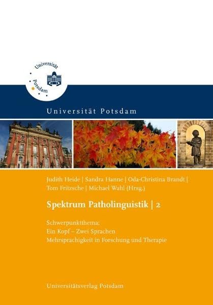 Schwerpunktthema: Ein Kopf - Zwei Sprachen, Mehrsprachigkeit in Forschung und Therapie (Spektrum Patholinguistik) Social Sciences