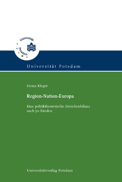 Region-Nation-Europa: eine politiktheoretische Zwischenbilanz nach 50 Bänden Law