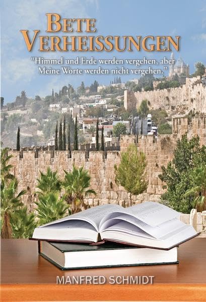 Bete Verheißungen: "Himmel und Erde werden vergehen, aber Meine Worte werden nicht vergehen" Second hand books on Religion & Esotericism