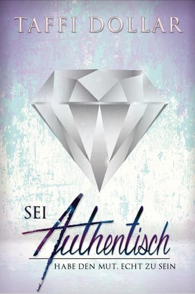 Sei Authentisch: Habe den Mut, echt zu sein Second hand books on Religion & Esotericism