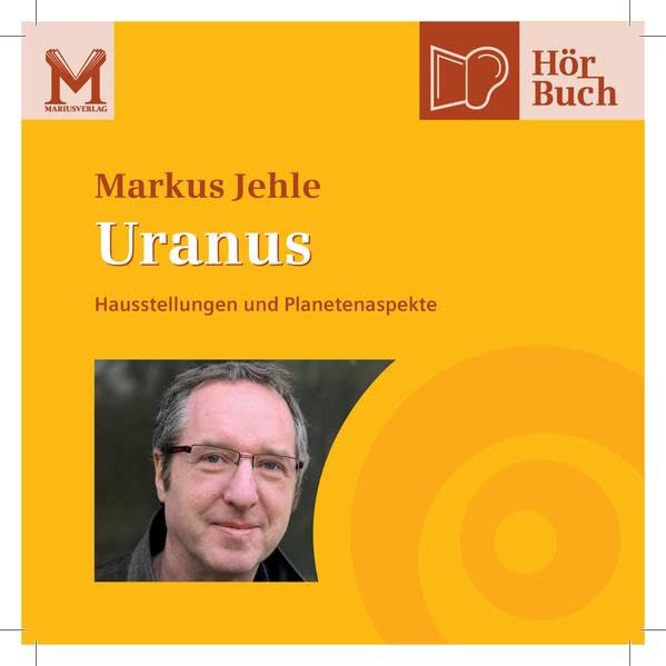 Uranus: Hausstellungen und Planetenaspekte (Lehr-Hörbücher Grundwissen) Religion & Esotericism