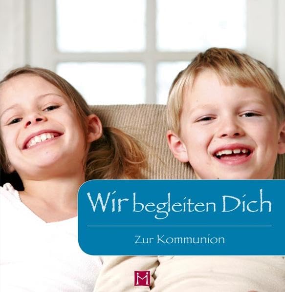 Wir begleiten Dich. Ein Familienbuch zur Kommunion Religion & Esotericism