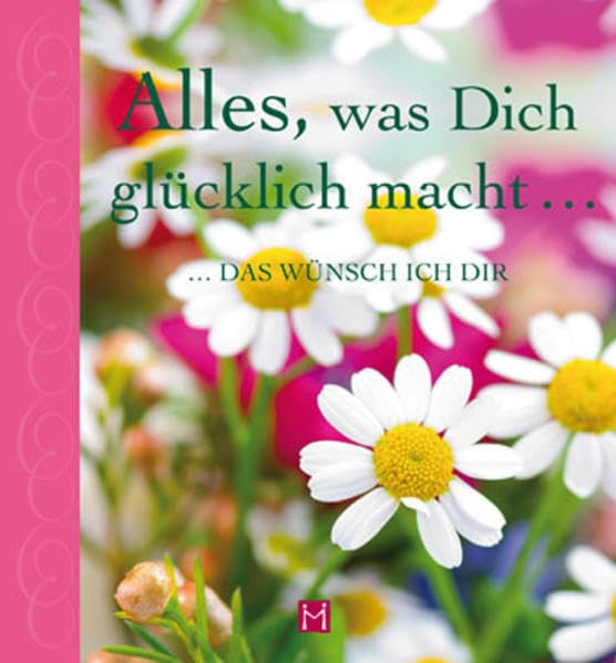 Product Image: Alles, was Dich glücklich macht: Das wünsch ich Dir