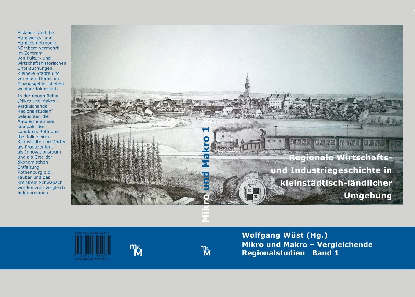 Regionale Wirtschafts- und Industriegeschichte in kleinstädtisch-ländlicher Umgebung.: Mikro und Makro. Vergleichende Regionalstudien Band 1 Politics & History