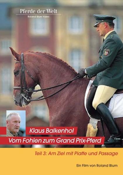 Klaus Balkenhol - Vom Fohlen zum Grand Prix-Pferd Teil 3: Am Ziel mit Piaffe und Passage Movies