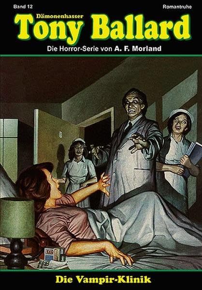 Die Vampir-Klinik (Tony Ballard - Der Dämonenhasser) Horror & Mystery