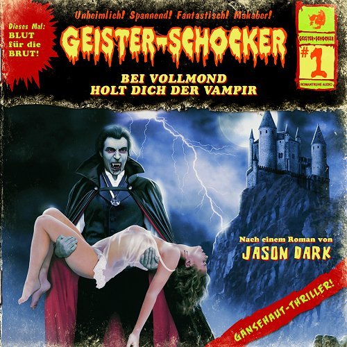Geister-Schocker, Folge 1: Bei Vollmond holt dich der Vampir Radio Plays