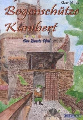 Product Image: Bogenschütze Kunibert: Der zweite Pfeil