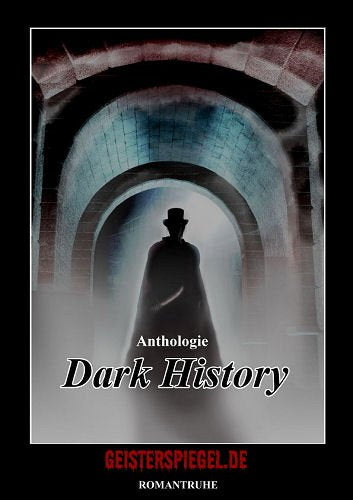 Die dritte Geisterspiegel Anthologie: Dark History book