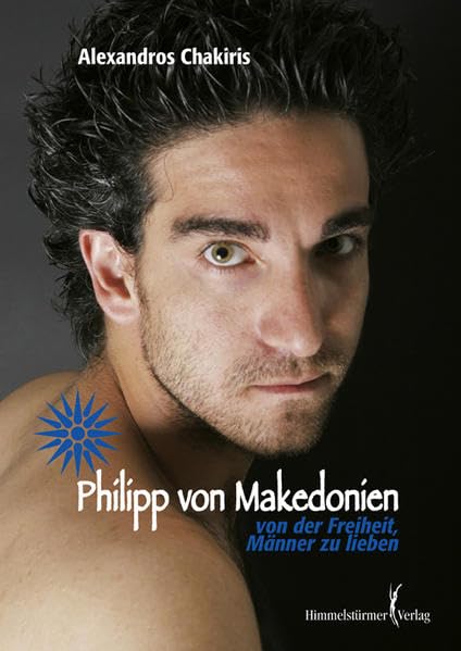 Philipp von Makedonien: - von der Freiheit Männer zu lieben Books