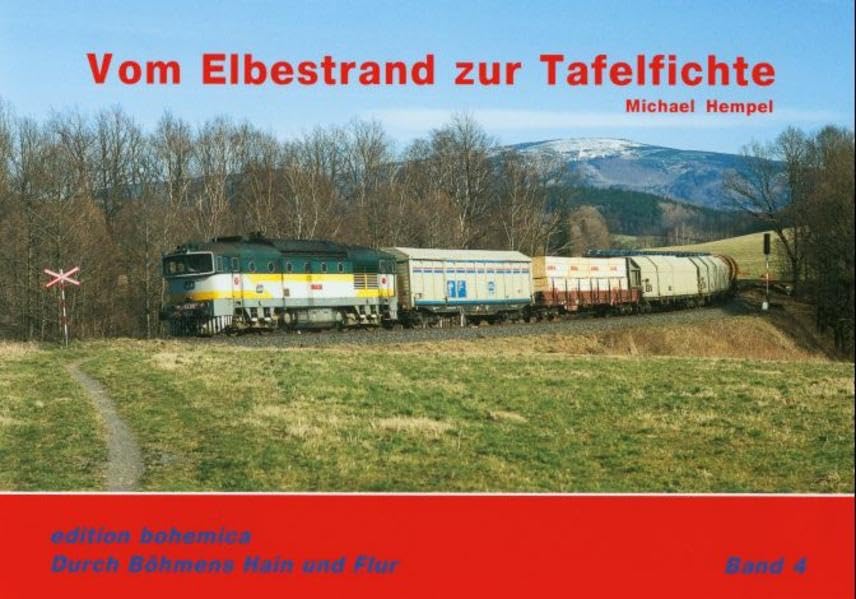 Vom Elbestrand zur Tafelfichte: Menschen, Landschaften und Eisenbahnen zwischen Elbtal, Jeschken und Isergebirge (Durch Böhmens Hain und Flur) Leisure, Home & Garden