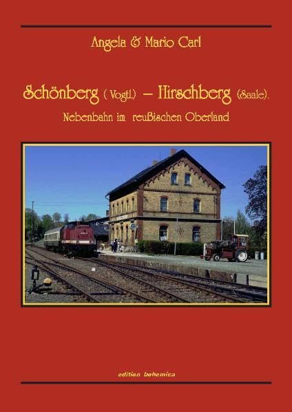 Schönberg (Vogtl.) – Hirschberg (Saale): Geschichte einer Nebenbahn im reußischen Oberland Politics & History