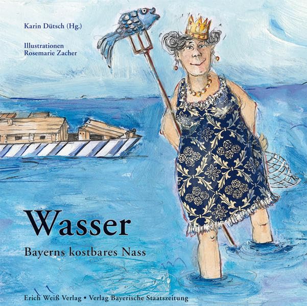 Wasser: Bayerns kostbares Nass Natural Sciences