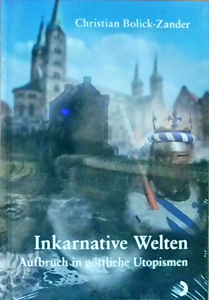 Inkarnative Welten: Aufbruch in göttliche Utopismen Contemporary literature