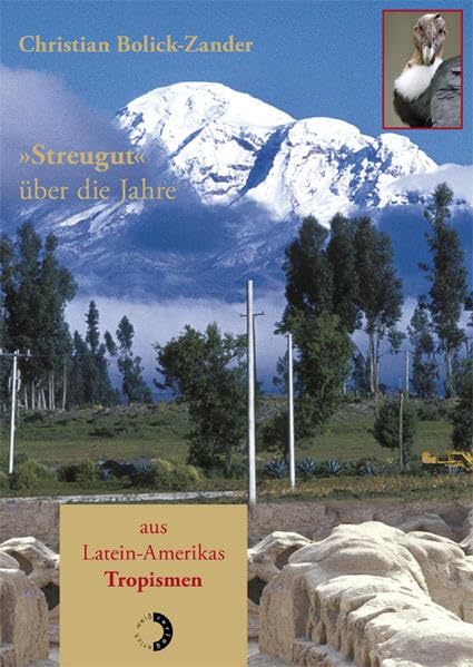 "Streugut" über die Jahre aus Latein-Amerikas Tropismen Contemporary literature