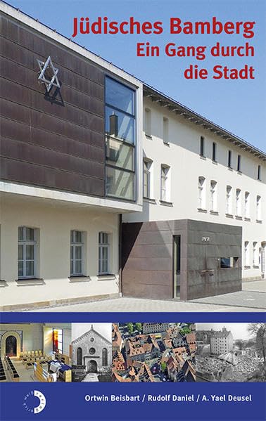 Jüdisches Bamberg: Ein Gang durch die Stadt Leisure, Home & Garden