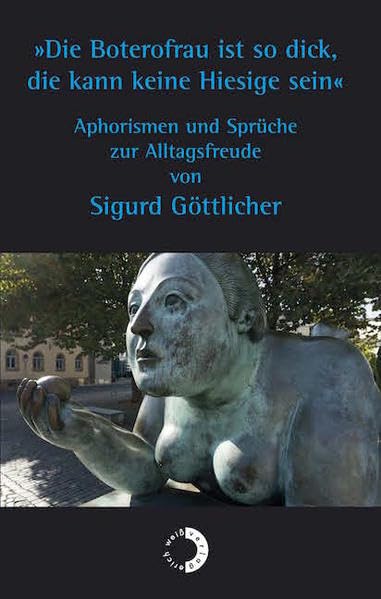 »Die Boterofrau ist so dick, die kann keine Hiesige sein«: Aphorismen Contemporary literature