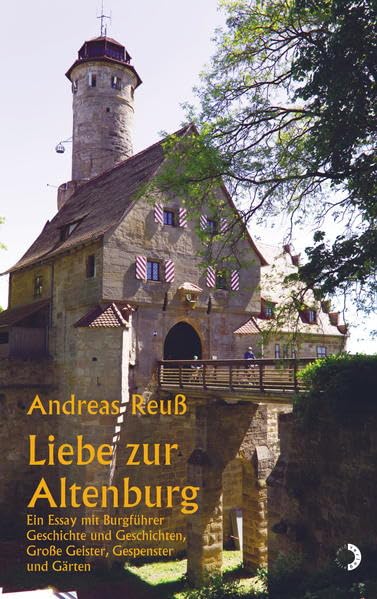 Liebe zur Altenburg: Ein Essay mit Burgführer Contemporary literature