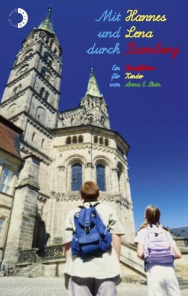 Mit Hannes und Lena durch Bamberg: Ein Stadtführer für Kinder Travel