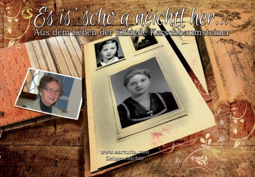 Sarturia® Romanreihe: Es is scho a neichtl her: Zeitgeschichte Contemporary literature