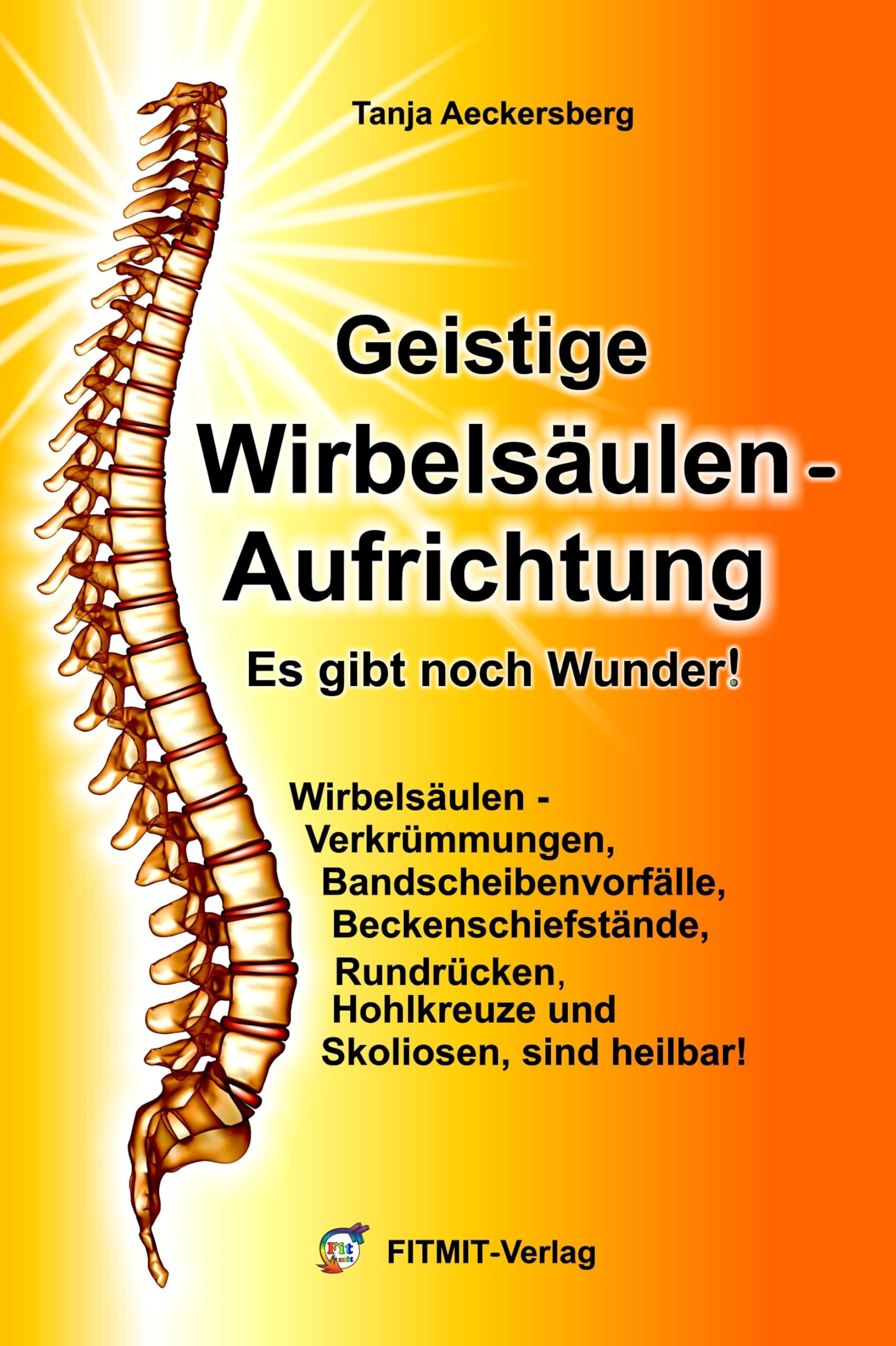 Geistige Wirbelsäulenaufrichtung - Es gibt noch Wunder! Health, Nutrition & Fitness