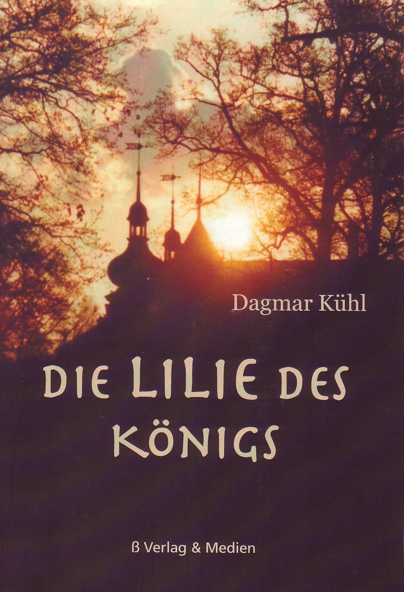Die Lilie des Königs: Ein preußisches Abenteuer Historical Fiction