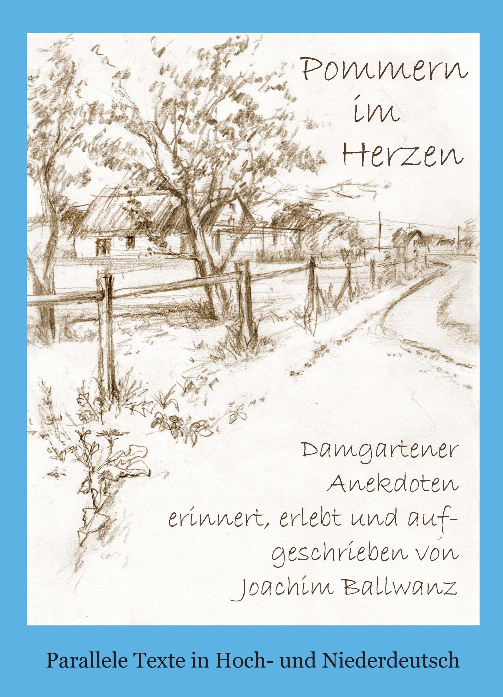 Pommern im Herzen: Damgartener Anekdoten erinnert, erlebt und aufgeschrieben Personalities