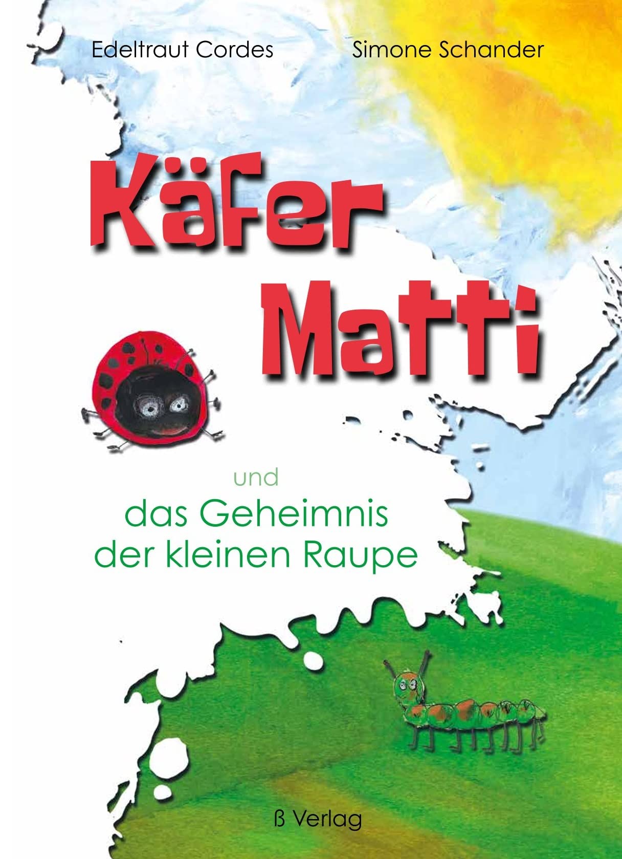 Käfer Matti und das Geheimnis der kleinen Raupe Non-fiction
