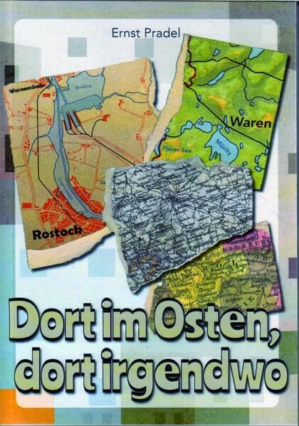Dort im Osten, dort irgendwo: Von Südtirol nach Schlesien. Von Polen nach Mecklenburg. Von der Müritz nach Rostock Art & Literature Books