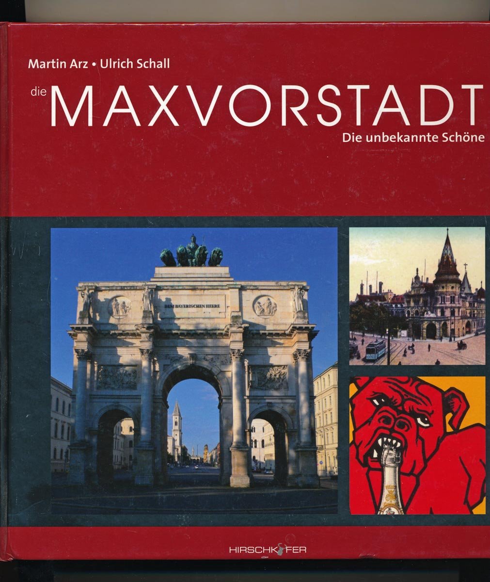 Die Maxvorstadt: Die unbekannte Schöne Politics & History