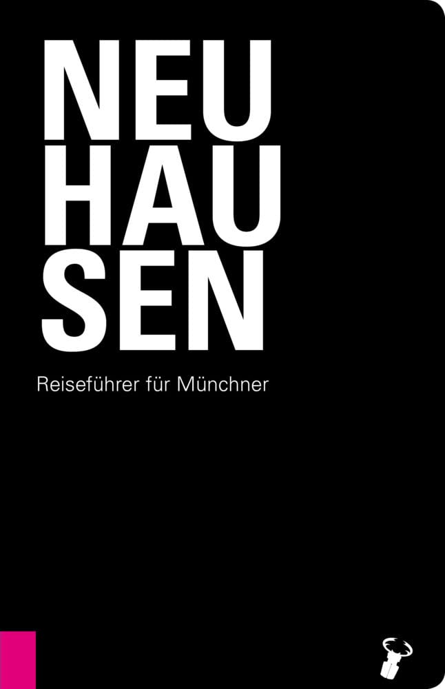 Neuhausen: Reiseführer für Münchner Leisure, Home & Garden