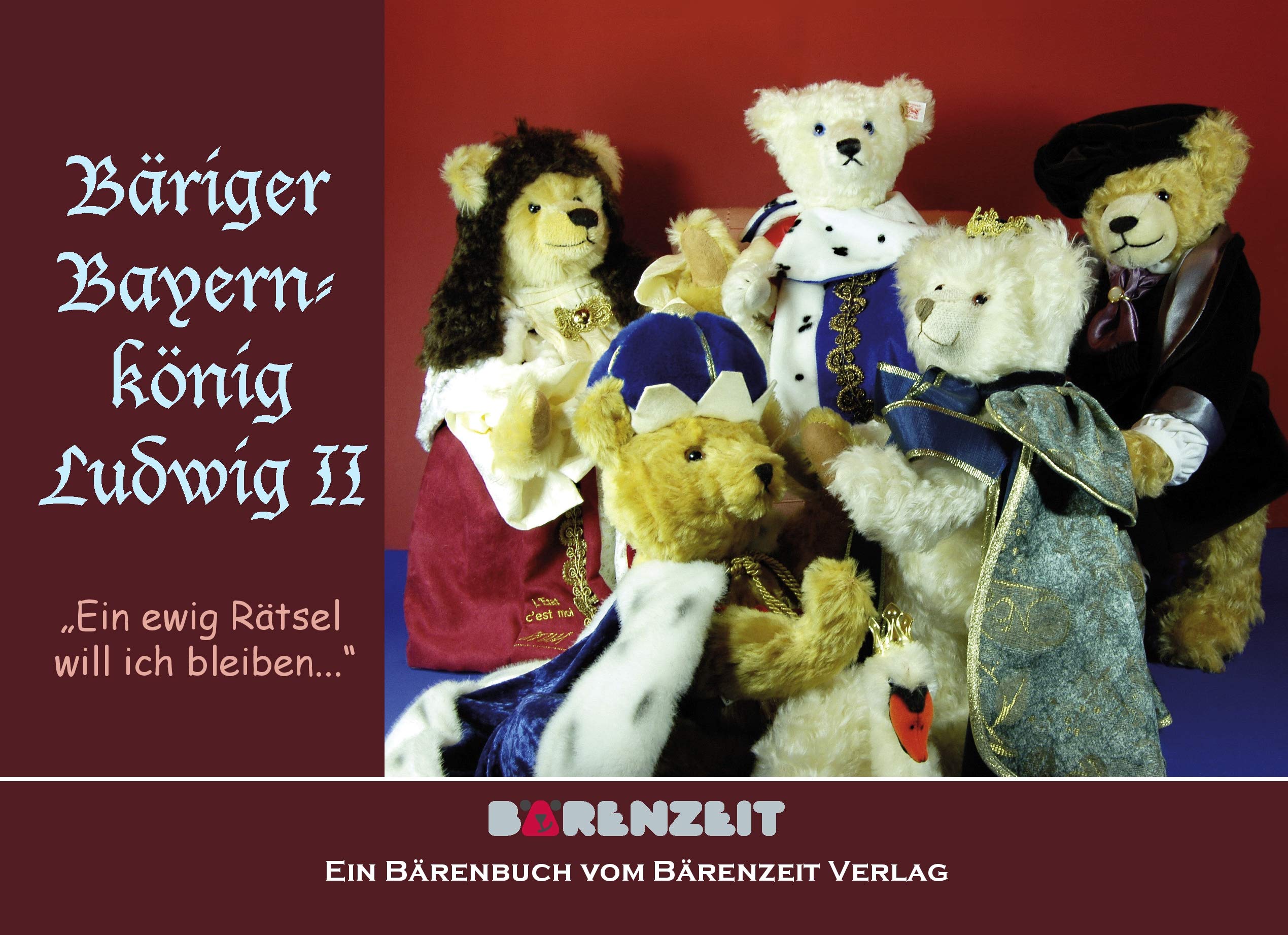 Bäriger Bayernkönig Ludwig II: "Ein ewig Rätsel will ich bleiben..." Contemporary literature