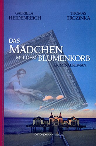 Das Mädchen mit dem Blumenkorb: Rügen-Krimi Contemporary literature