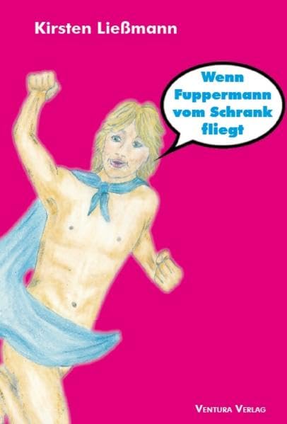 Wenn Fuppermann vom Schrank fliegt Contemporary literature