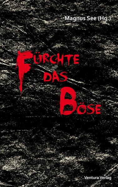 Fürchte das Böse Essays & Short Stories