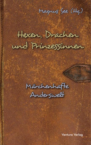 Hexen, Drachen und Prinzessinnen Fairy Tales & Legends
