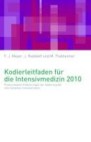 Kodierleitfaden für die Intensivmedizin 2010: Praxisrelevante Erläuterungen der spezifisch intensivmedizinischen Kodierung Medicine