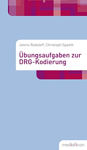 Übungsaufgaben zur DRG-Kodierung Medicine