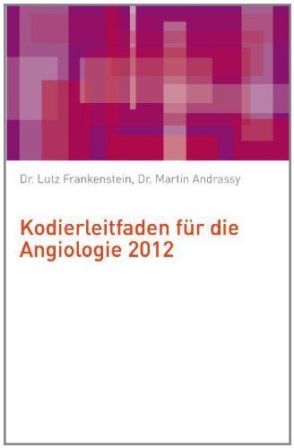Kodierleitfaden für die Angiologie 2012 Medicine