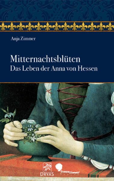 Mitternachtsblüten: Das Leben der Anna von Hessen Historical Fiction